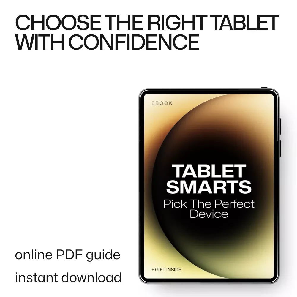 Tablet Smarts: Pick the Perfect Device | Smart Buyer’s Guide & Ebook on how to choose a tablet for Work, Study & Play