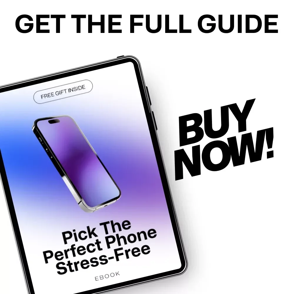Pick the Perfect Phone Stress-Free | How to Choose a Phone Guide | Smart Buying eBook for Confident Phone Decisions
