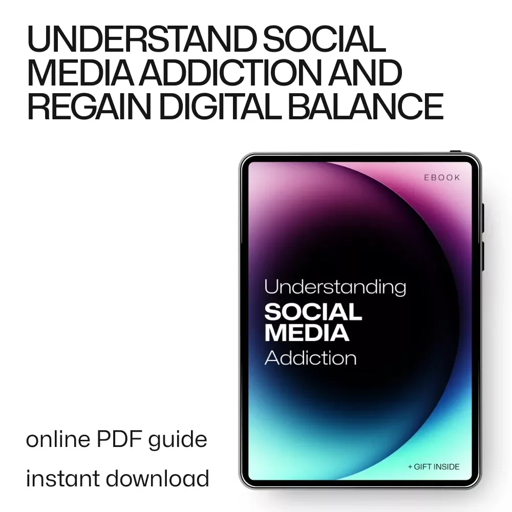Understanding Social Media Addiction | Digital Guide & eBook on Scrolling, Dopamine, FOMO, and Digital Balance | Instant Download