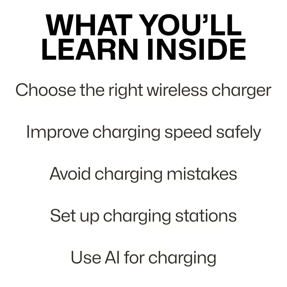 Wireless Charging: A Complete Guide – Learn How to Choose a Wireless Charger, Speed, Compatibility & Smart Setup