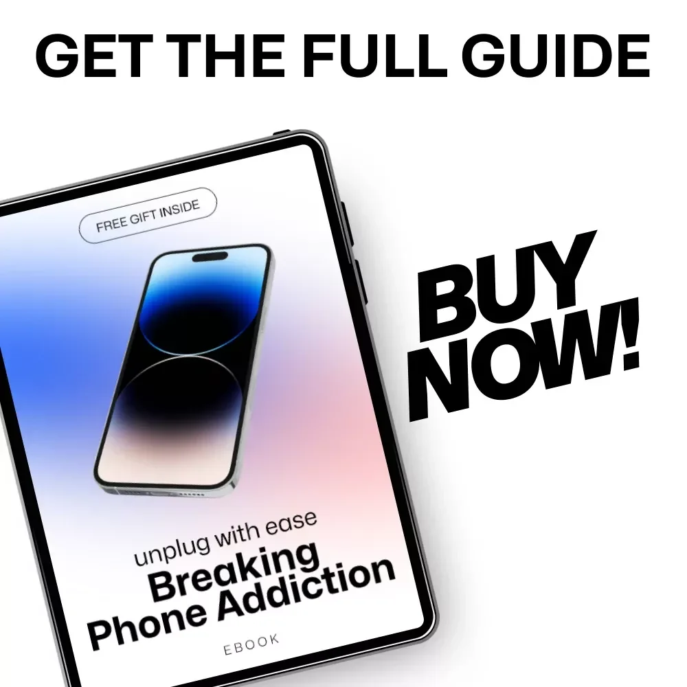 Unplug with Ease: Breaking Phone Addiction - A Gentle Guide to Reclaiming Your Time