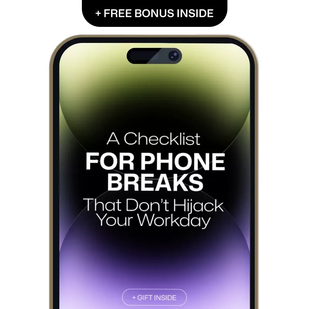 A Checklist for Phone Breaks That Don’t Hijack Your Workday – A Productivity Boost for Focused Professionals