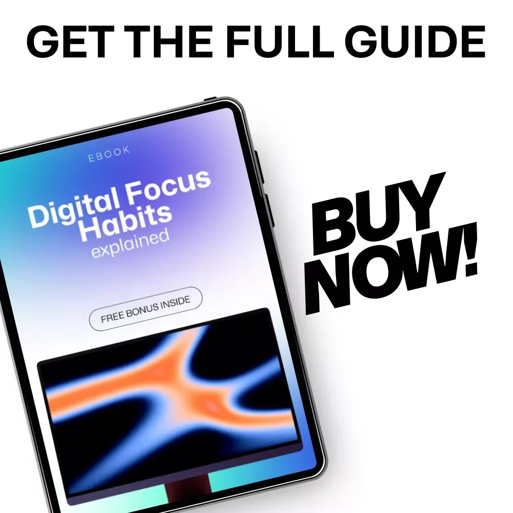 Digital Focus Habits Explained: Master Productivity in a Digital World with Simple, Practical Strategies