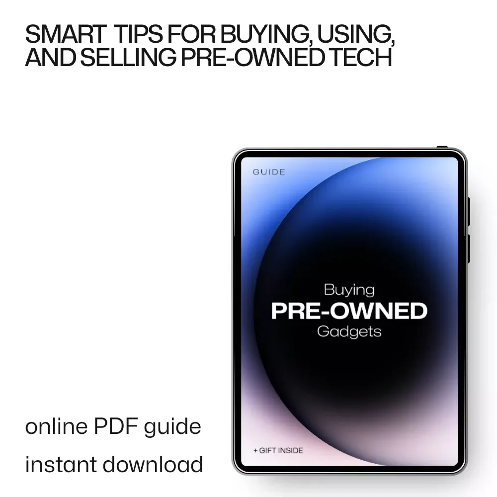 Buying Pre-Owned Gadgets – Smart Guide to Second-Hand Tech | second hand gadgets is it worth it | Save Money, Avoid Scams, Maximize Value