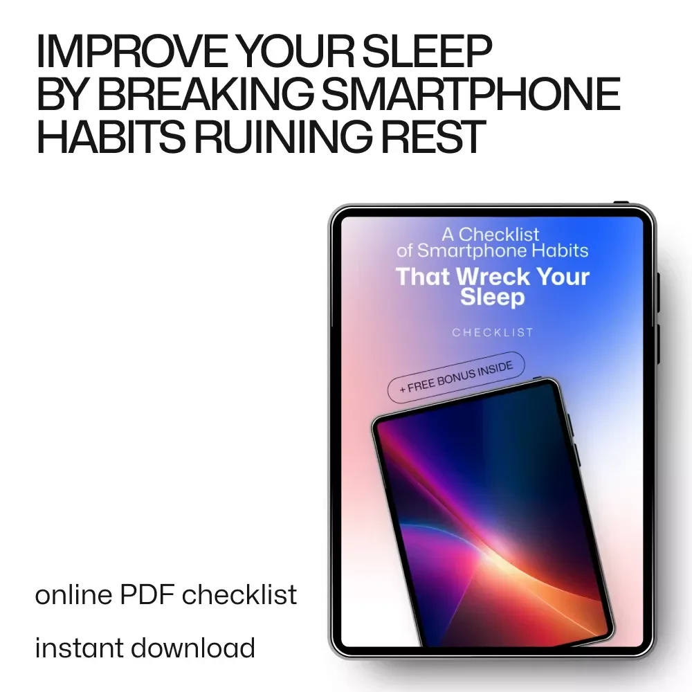 A Checklist of Smartphone Habits That Wreck Your Sleep – Break Free from Sleep-Destroying Habits