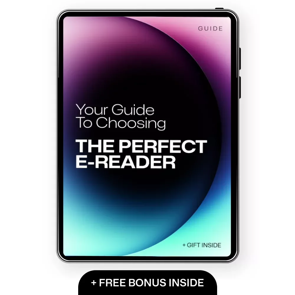 Your Guide to Choosing the Perfect E-Reader: A Comprehensive Digital Guide for Readers
