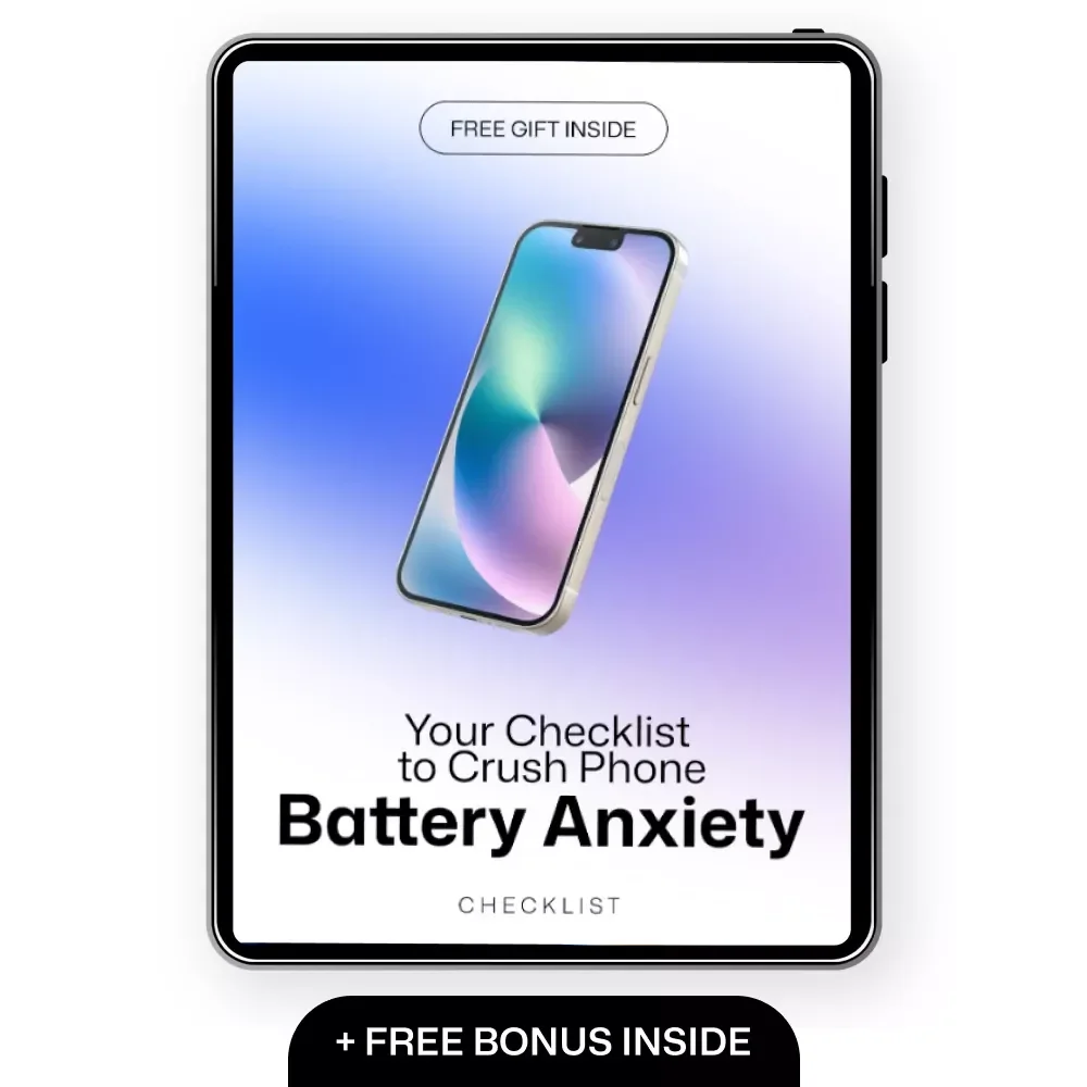 Your Checklist to Crush Phone Battery Anxiety – Ultimate Guide for Managing Phone Battery Anxiety