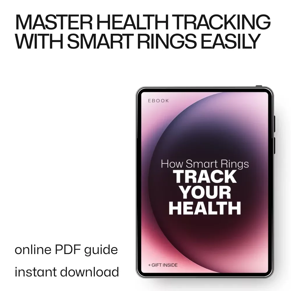 How Smart Rings Track Your Health: The Ultimate Guide to Accurate Health Monitoring