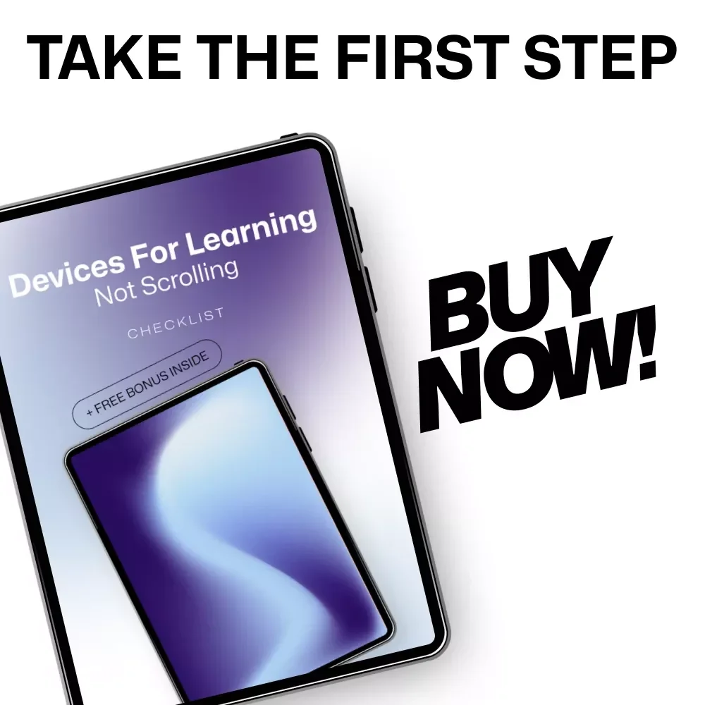 Devices for Learning, Not Scrolling: A Digital Guide to Productive Device Use for Learning and Creativity