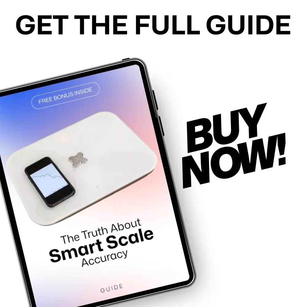 The Truth About Smart Scale Accuracy Guide - Is Your Smart Scale Really Accurate?