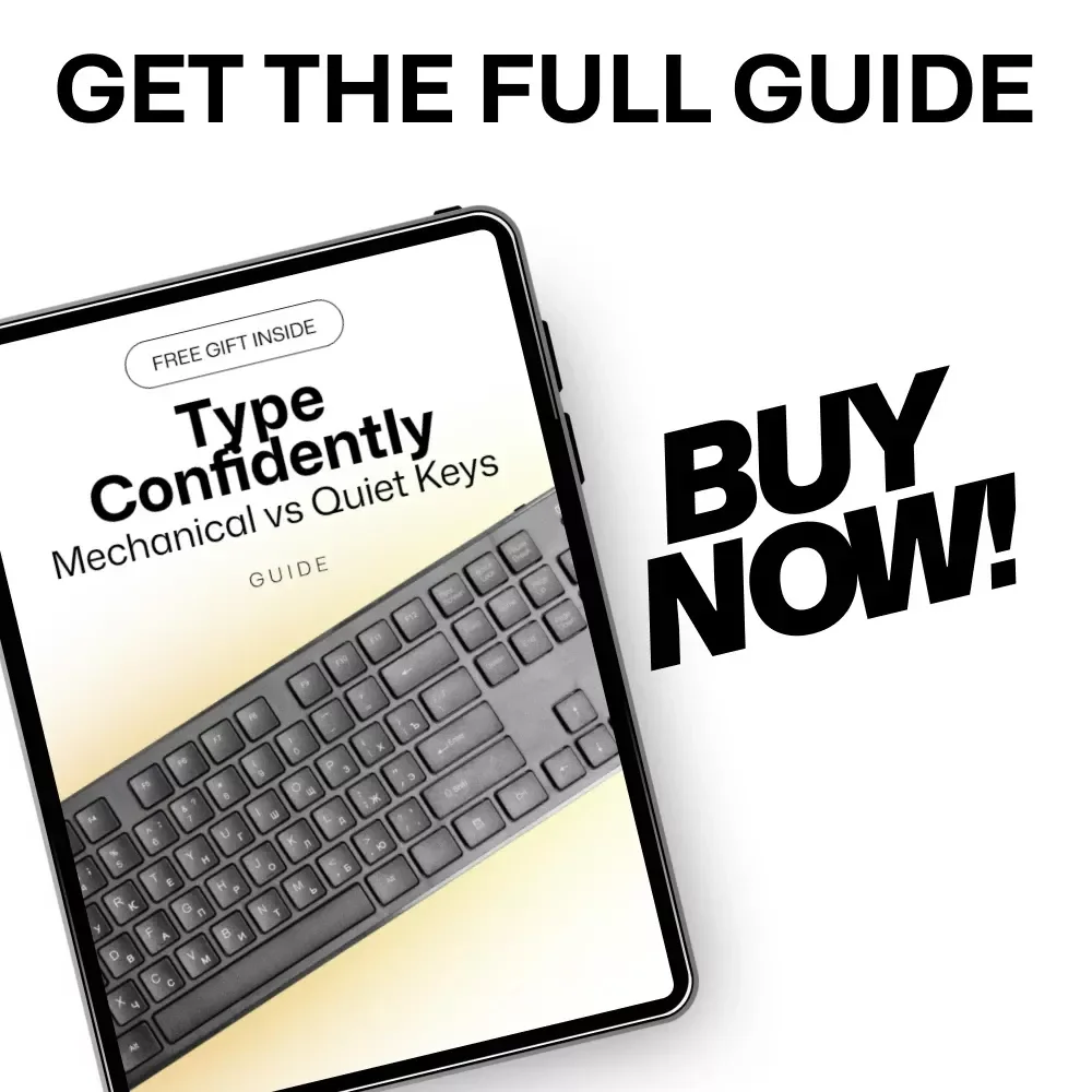Type Confidently: Mechanical vs Quiet Keys – Ultimate Guide to Keyboard Mechanical vs Quiet Keys for Typing, Productivity, and Custom Setup