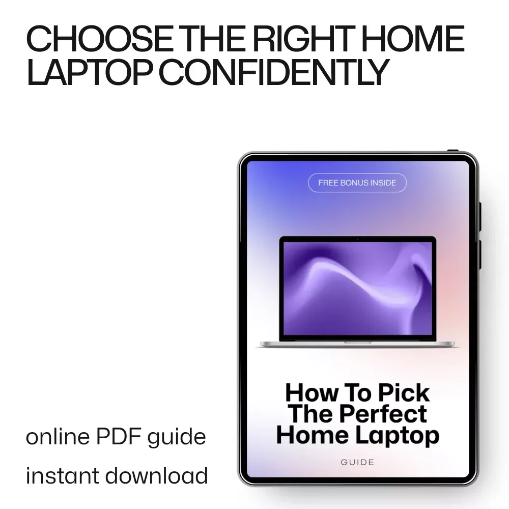 How to Pick the Perfect Home Laptop – A Smart, Simple Guide on how to choose a laptop for home use | Digital Download