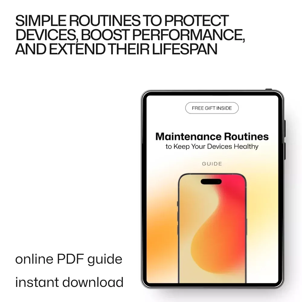 Maintenance Routines to Keep Your Devices Healthy | Simple Tech Maintenance Routines Guide for Phones, Laptops & Tablets | Easy Digital Care Checklist