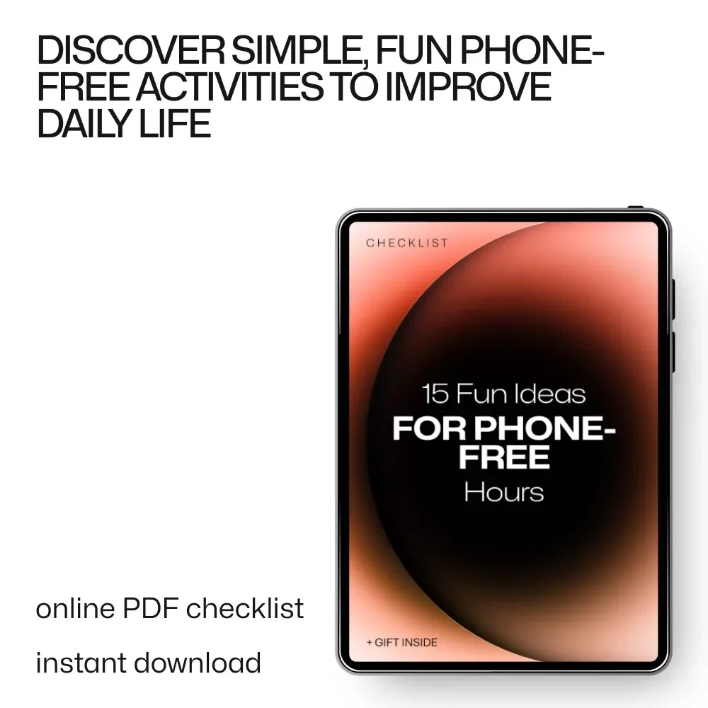 15 Fun Ideas for Phone-Free Hours: A Digital Checklist for a More Balanced Day