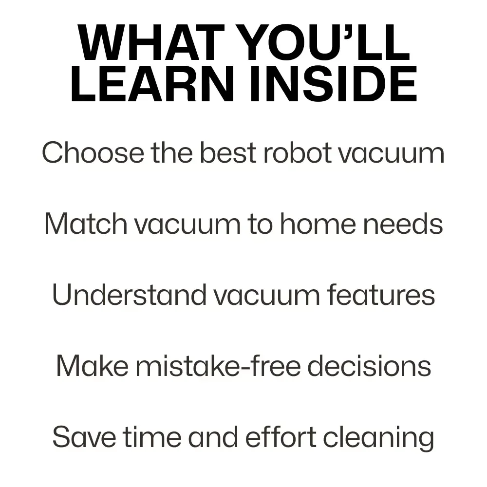 Smart Cleaning: Choosing Your Robot Vacuum Guide - The Ultimate eBook for Finding Your Perfect Robot Vacuum