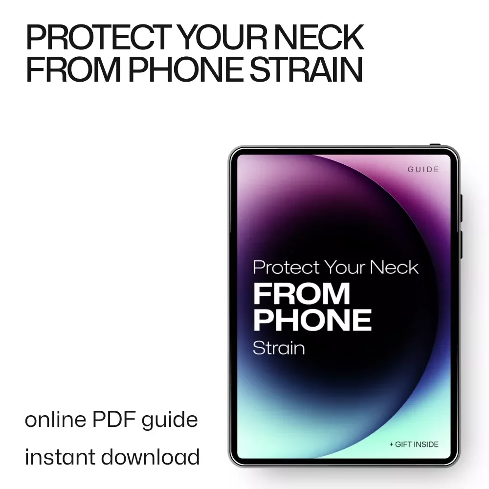 Protect Your Neck from Phone Strain – Practical Digital Guide to Prevent Neck Pain from Phone Use, Posture Habits, Screen Time & Ergonomic Relief