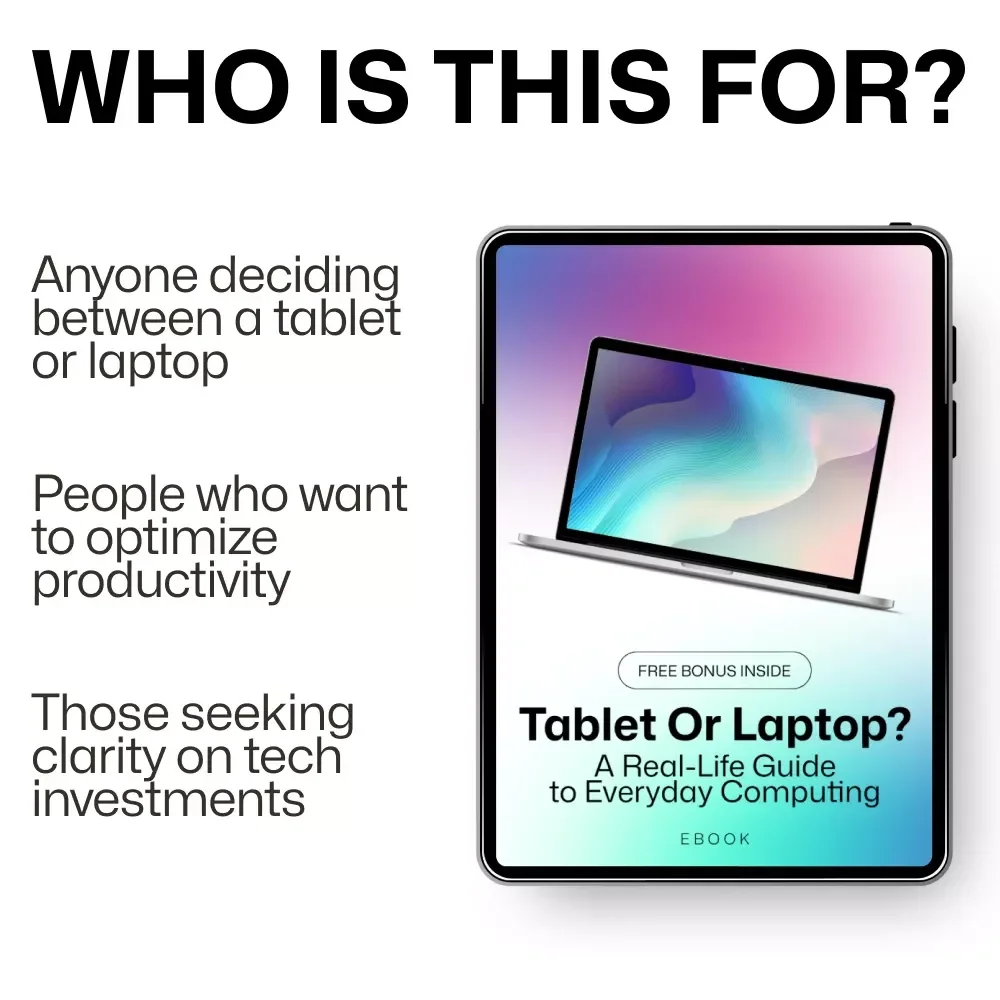 Tablet or Laptop? A Real-Life Guide to Everyday Computing – Digital Download