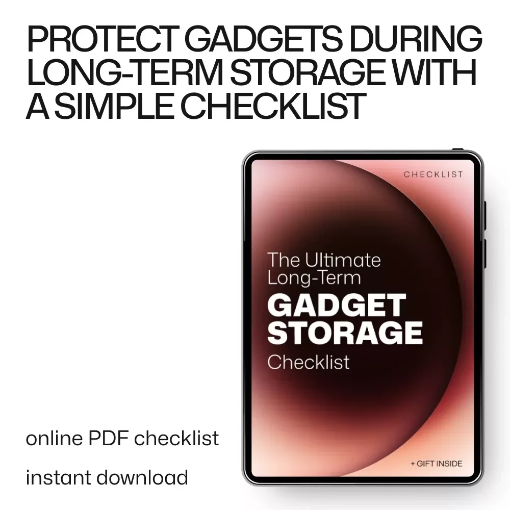 The Ultimate Long-Term Gadget Storage Checklist | Smart gadget storage tips long term for Devices, Electronics & Tech