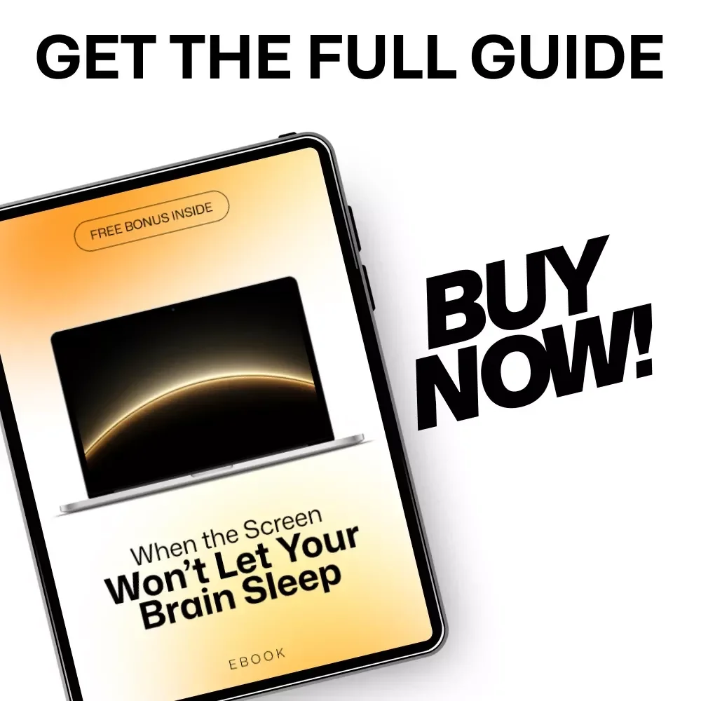 When the Screen Won’t Let Your Brain Sleep: Understanding Why Phone Brightness Hurts Sleep Quality | eBook Guide