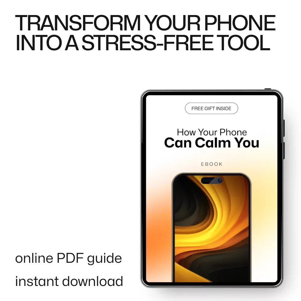 How Your Phone Can Calm You: A Guide to Reducing Digital Stress and Finding Peace Through Your Phone