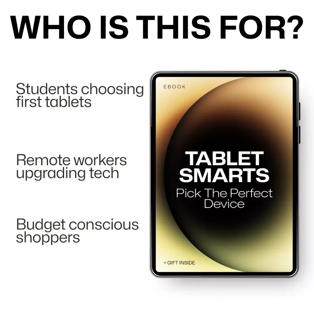 Tablet Smarts: Pick the Perfect Device | Smart Buyer’s Guide & Ebook on how to choose a tablet for Work, Study & Play