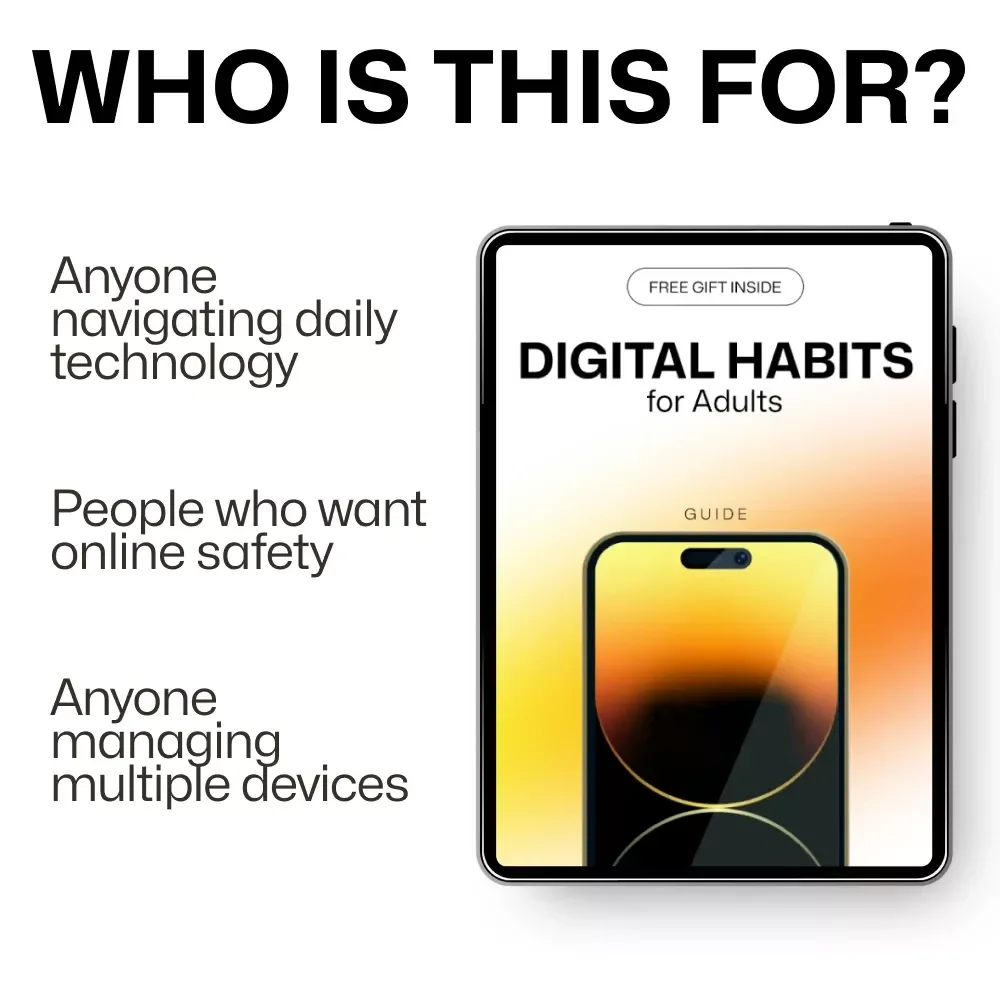 Digital Habits for Adults – Practical Guide to Building Digital Safety Habits for Adults, Online Privacy, Smart AI Use & Secure Everyday Technology