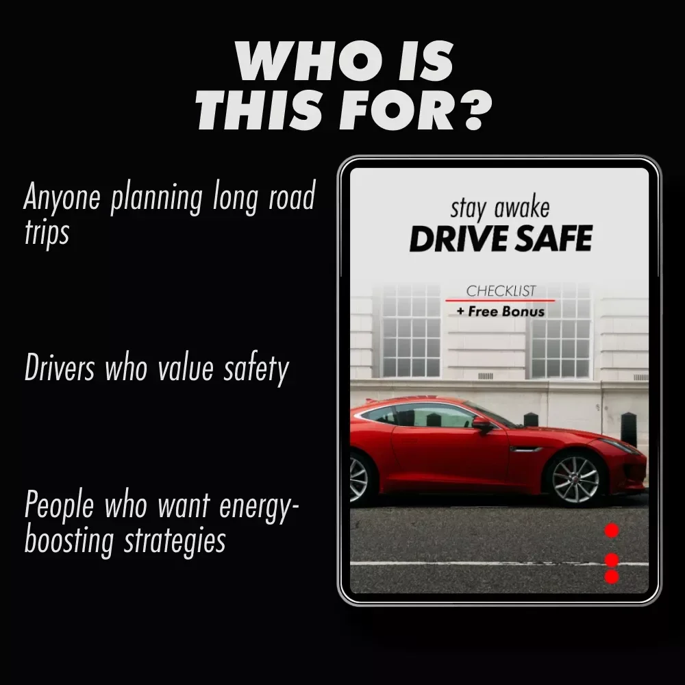 Stay Awake, Drive Safe: The Ultimate Checklist for How to Stay Awake on a Long Drive