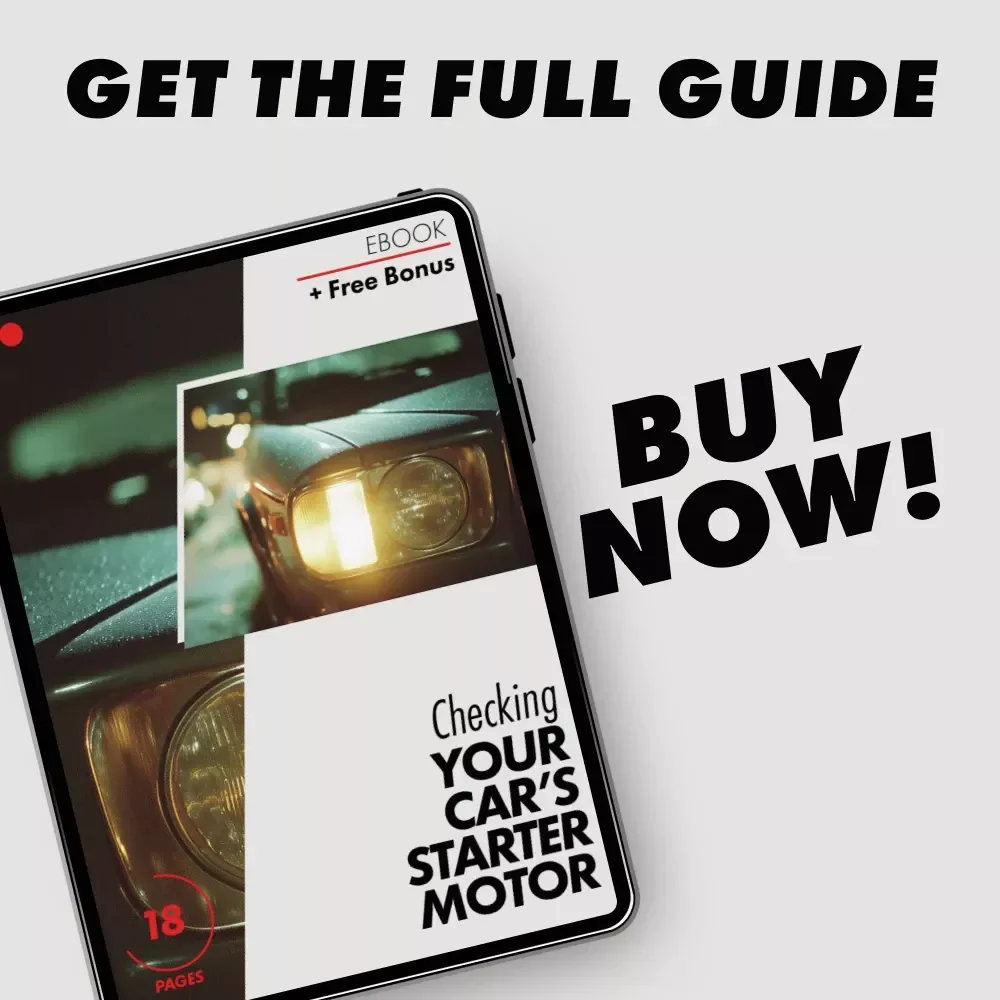 Checking Your Car’s Starter Motor | How to Check Your Car's Starter Motor eBook for DIY Car Diagnostics & Easy Troubleshooting Guide