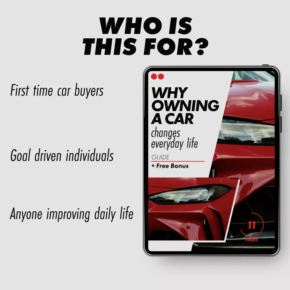 Why Owning a Car Changes Everyday Life – A Practical Guide to the Benefits of Owning a Car, Everyday Freedom, Comfort & Smarter Mobility Decisions