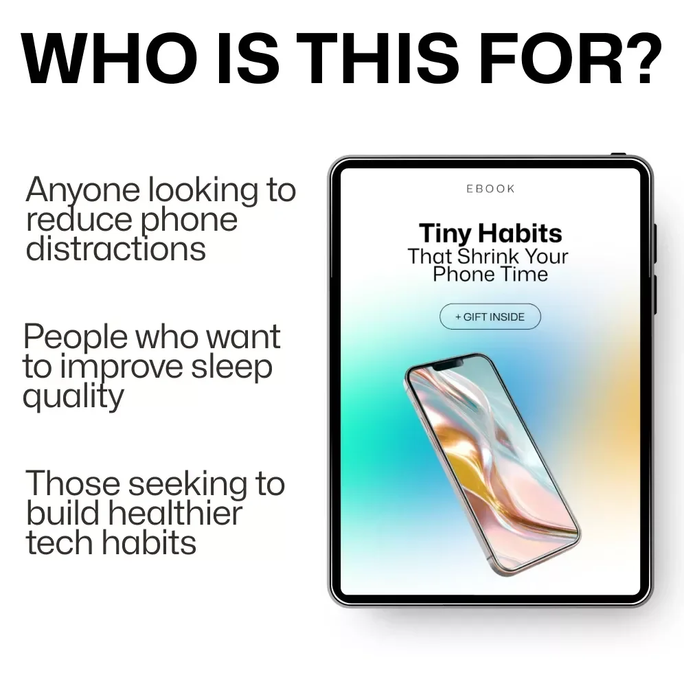 Tiny Habits That Shrink Your Phone Time: Digital Detox eBook for Cutting Screen Time & Building Healthy Tech Habits