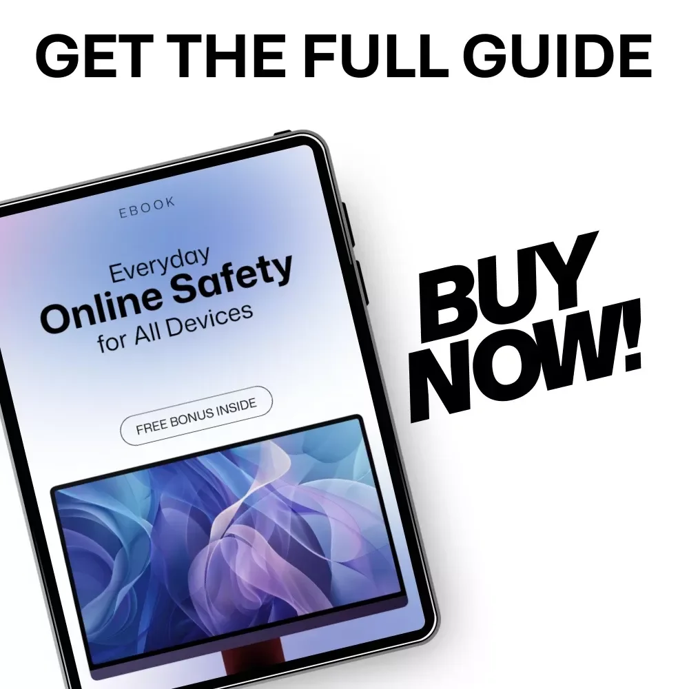 Everyday Online Safety for All Devices – Digital Security Guide, Cyber Safety eBook, Online Privacy Checklist, Family Internet Safety Download