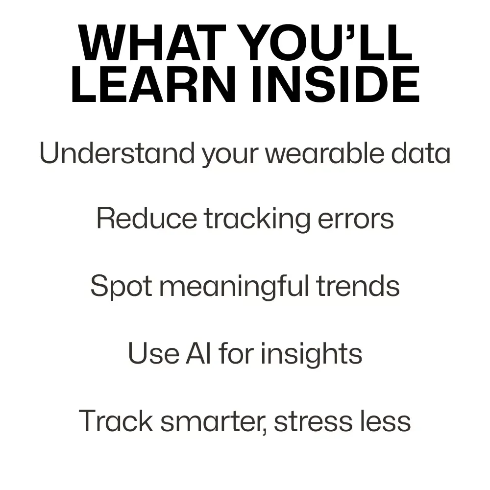 Decoding Wearable Accuracy Without the Hype – Wearable Data Accuracy Guide, Fitness Tracker Accuracy eBook, Smartwatch Metrics & AI Insights Checklist