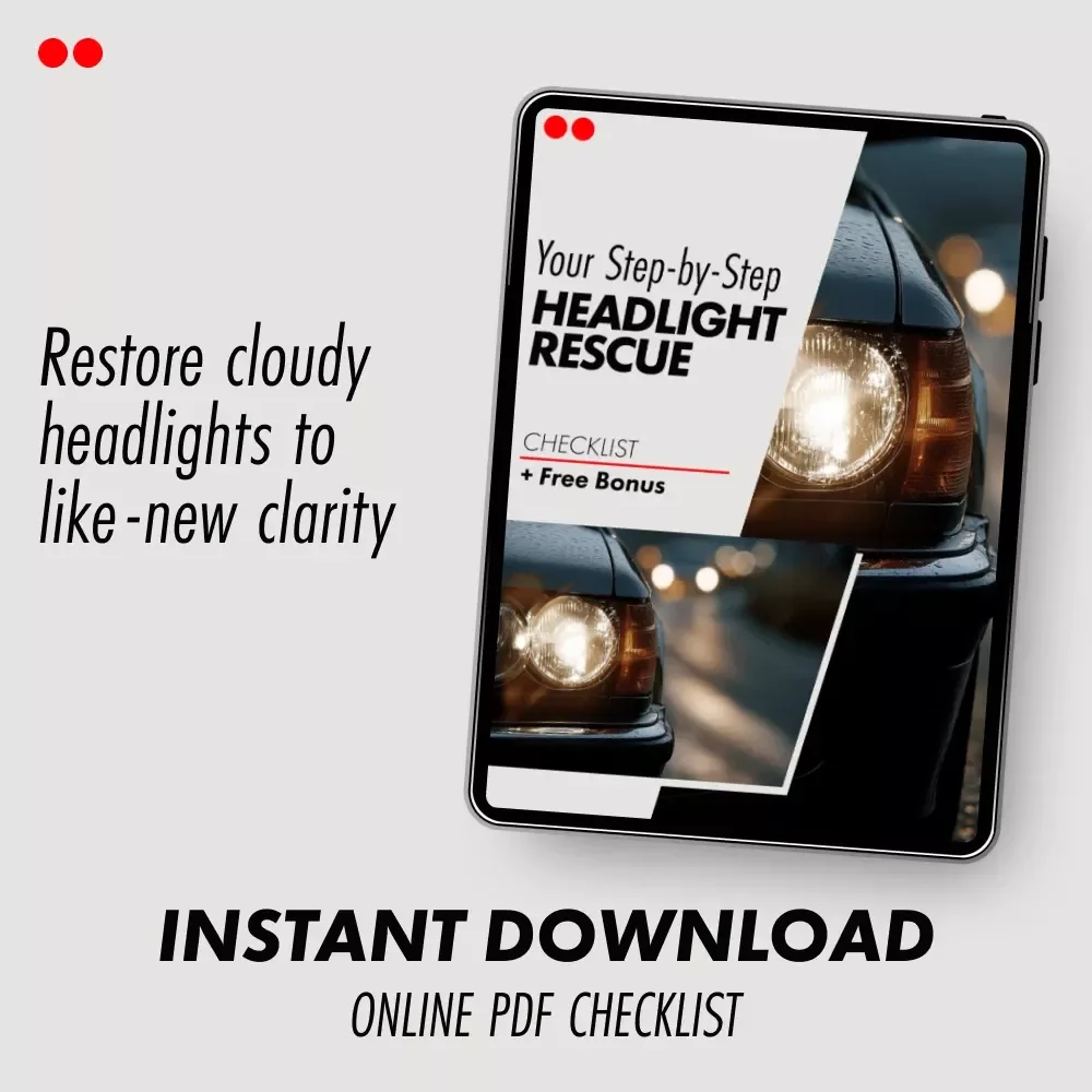 Your Step-by-Step Headlight Rescue Checklist – Easy DIY Guide for How to Clean Cloudy Headlights at Home