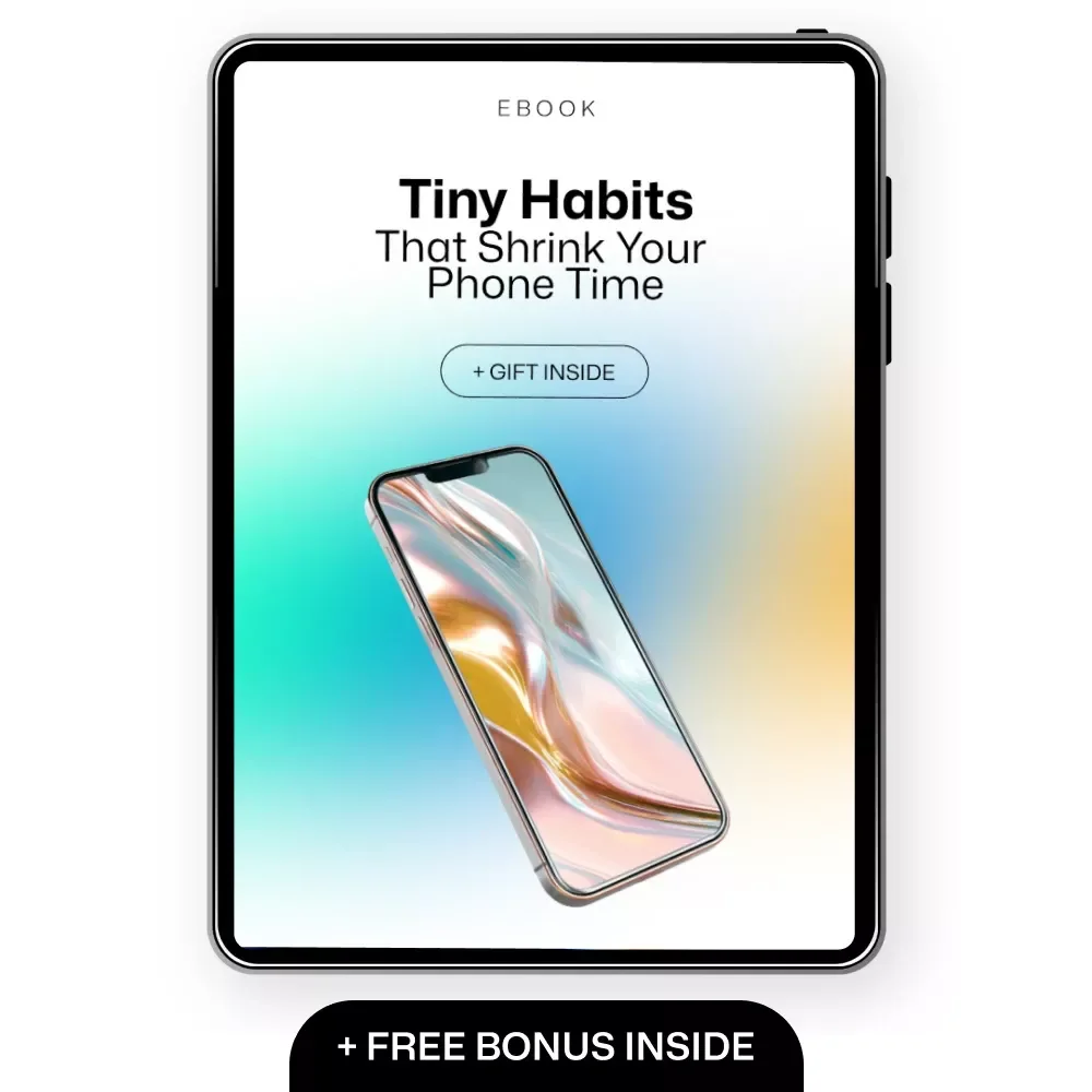 Tiny Habits That Shrink Your Phone Time: Digital Detox eBook for Cutting Screen Time & Building Healthy Tech Habits