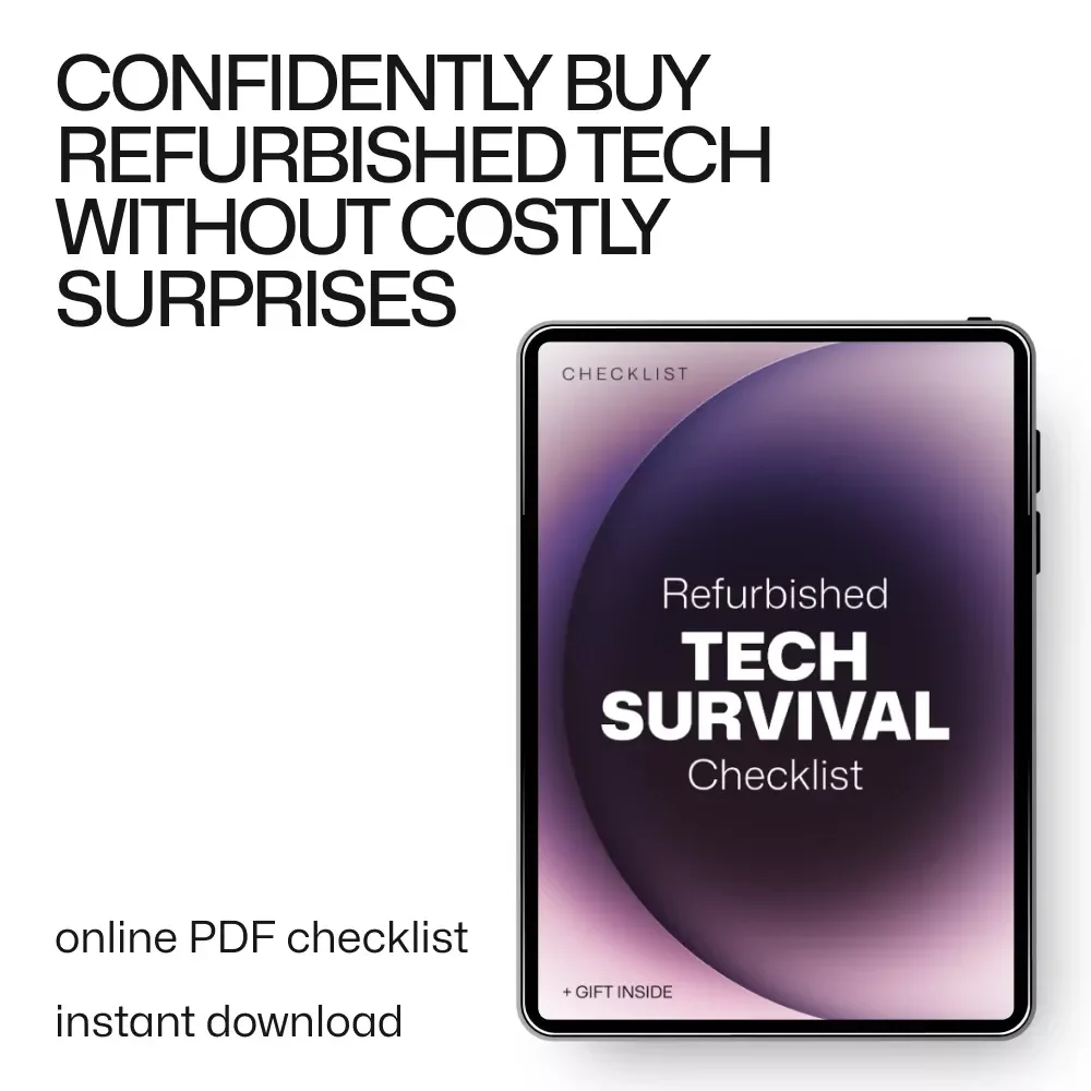 Refurbished Tech Survival Checklist – Smart Buyer’s Digital Checklist for Avoiding Costly Mistakes | Refurbished Tech Risks Checklist