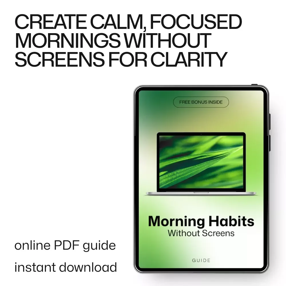 Morning Habits Without Screens – Tech-Free Morning Routine Guide for Focus, Clarity & Productivity | Digital Download