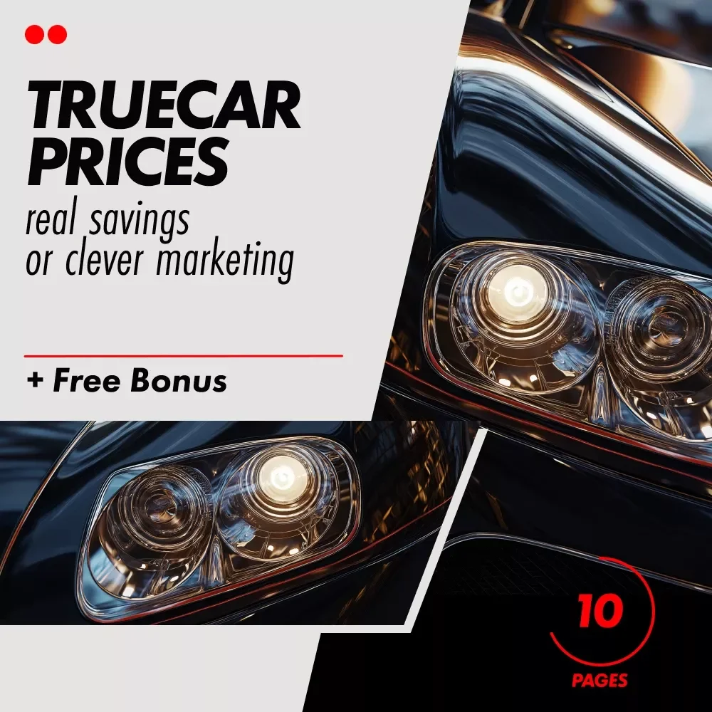 TrueCar Prices, Real Savings or Clever Marketing: A Complete Guide to Decoding TrueCar Deals