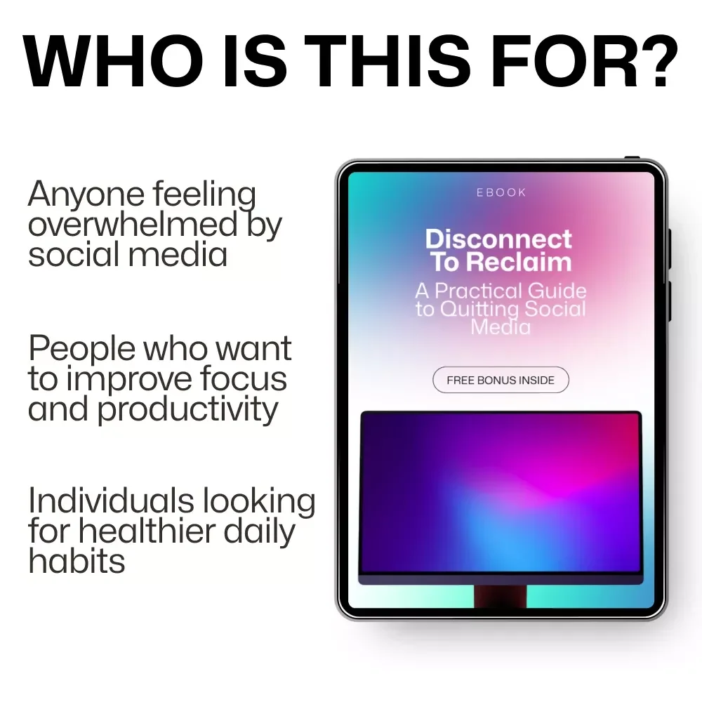 Disconnect to Reclaim: A Practical Guide to Quitting Social Media - Digital Download for Mental Clarity and Focus