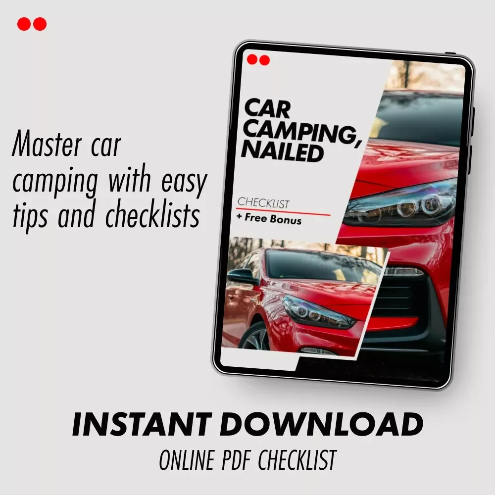 Car Camping, Nailed: The Ultimate Digital Guide for a Perfect Car Camping Adventure