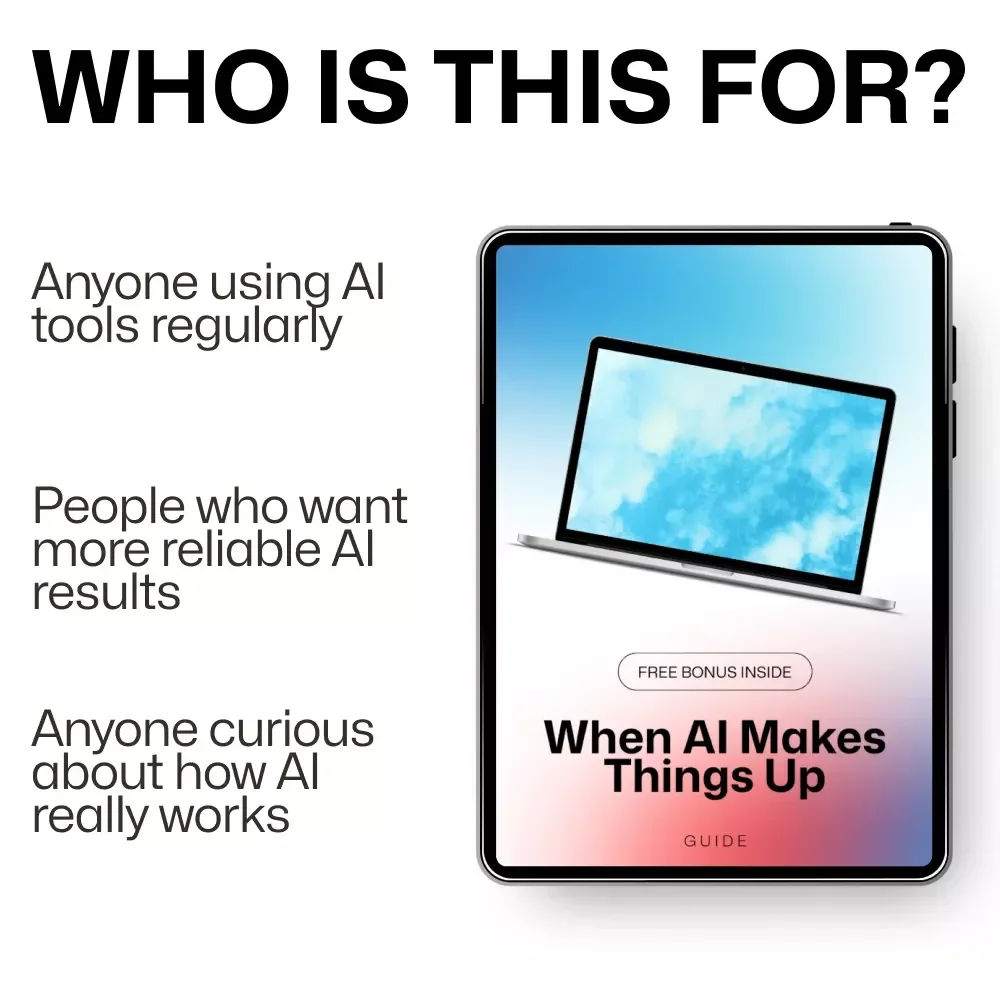 When AI Makes Things Up – A Practical Guide to AI Hallucinations, Smarter Prompts & Better Results | Digital Download
