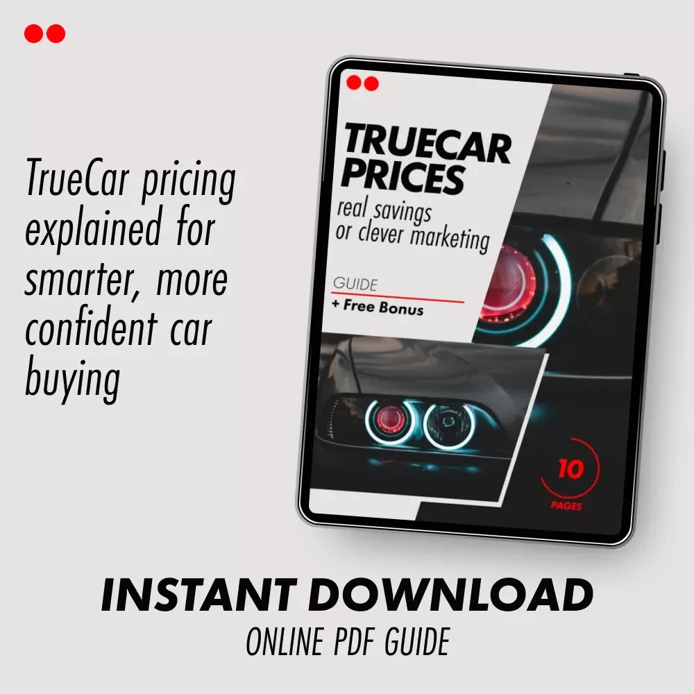 TrueCar Prices, Real Savings or Clever Marketing: A Complete Guide to Decoding TrueCar Deals