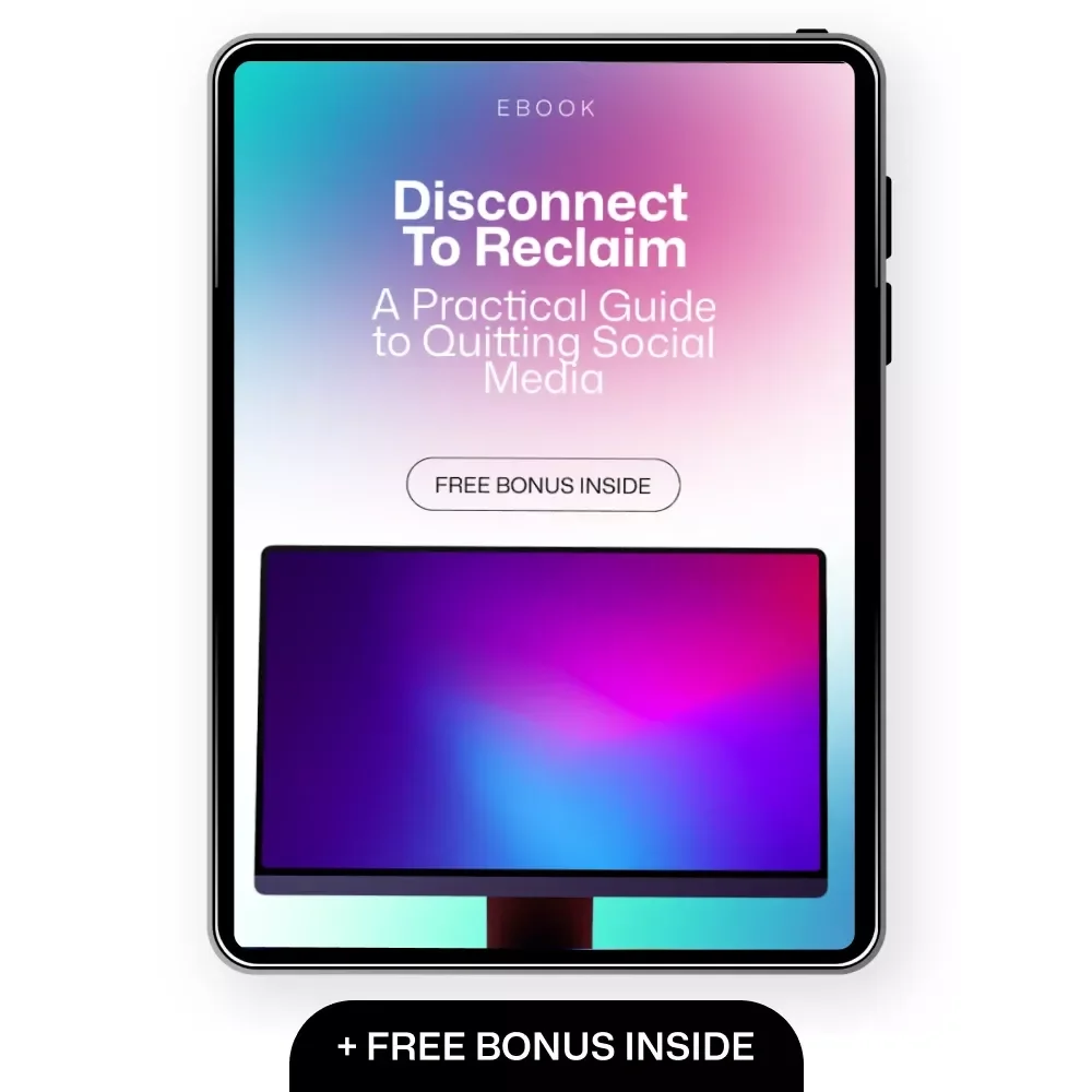 Disconnect to Reclaim: A Practical Guide to Quitting Social Media - Digital Download for Mental Clarity and Focus