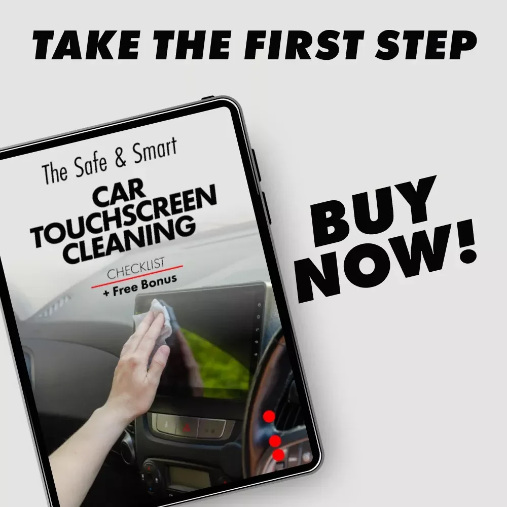 The Safe & Smart Car Touchscreen Cleaning Checklist – A Step-by-Step Guide to Safely Clean Your Car's Touchscreen