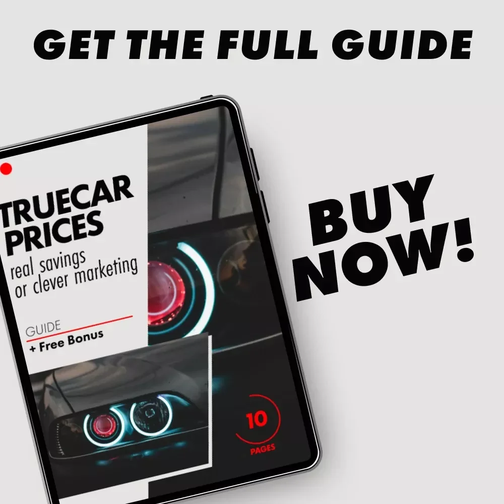 TrueCar Prices, Real Savings or Clever Marketing: A Complete Guide to Decoding TrueCar Deals