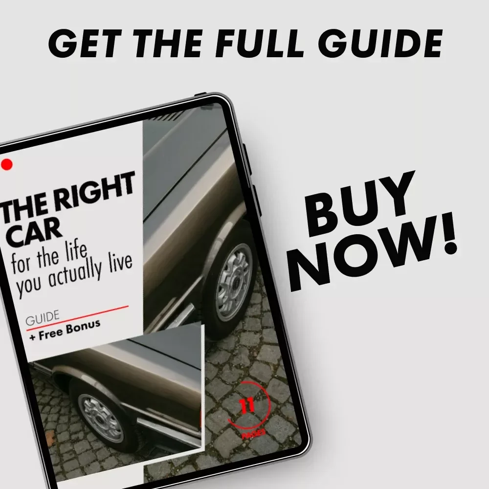 The Right Car for the Life You Actually Live - How to Choose the Right Car for Your Life Guide