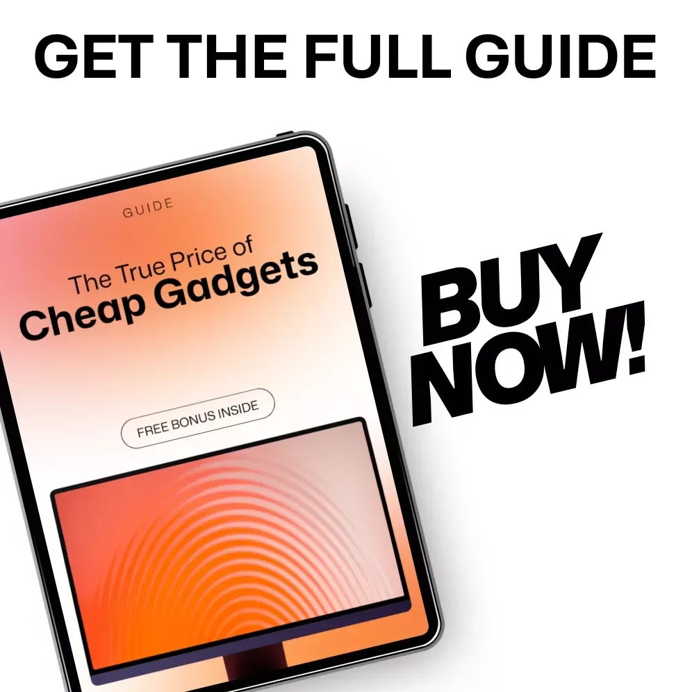 The True Price of Cheap Gadgets: A Smart Shopper's Guide to Avoid Hidden Costs