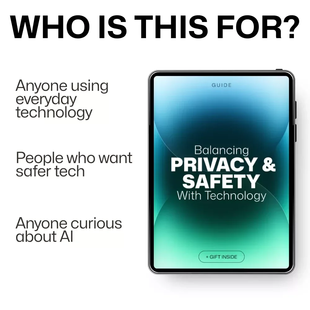 Balancing Privacy and Safety with Technology – Practical Guide to the Privacy and Safety Balance with Technology for Smarter, Safer Digital Living