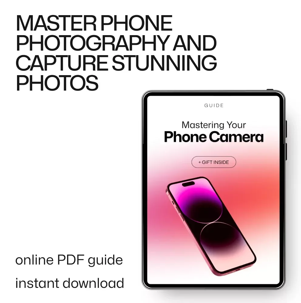 Mastering Your Phone Camera: Ultimate Guide to Taking Stunning Photos with Your Phone