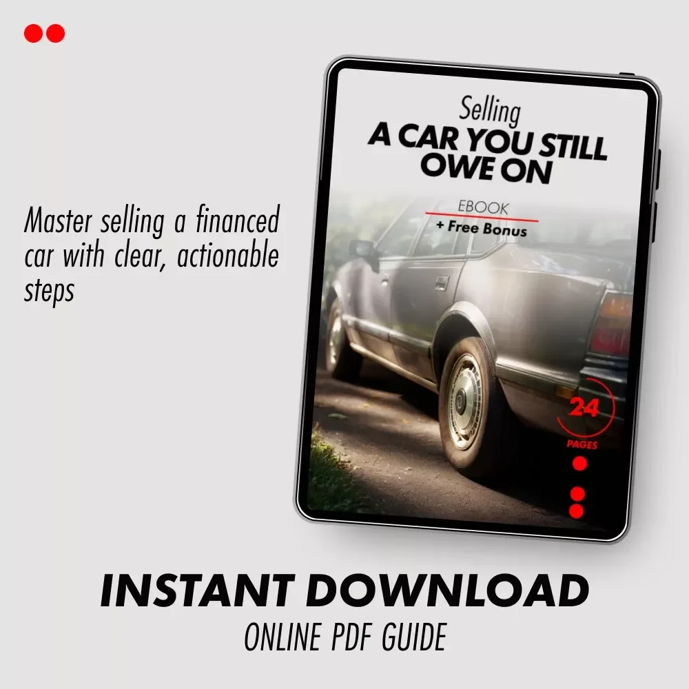 Selling a Car You Still Owe On: A Step-by-Step Guide to Successfully Selling a Financed Car