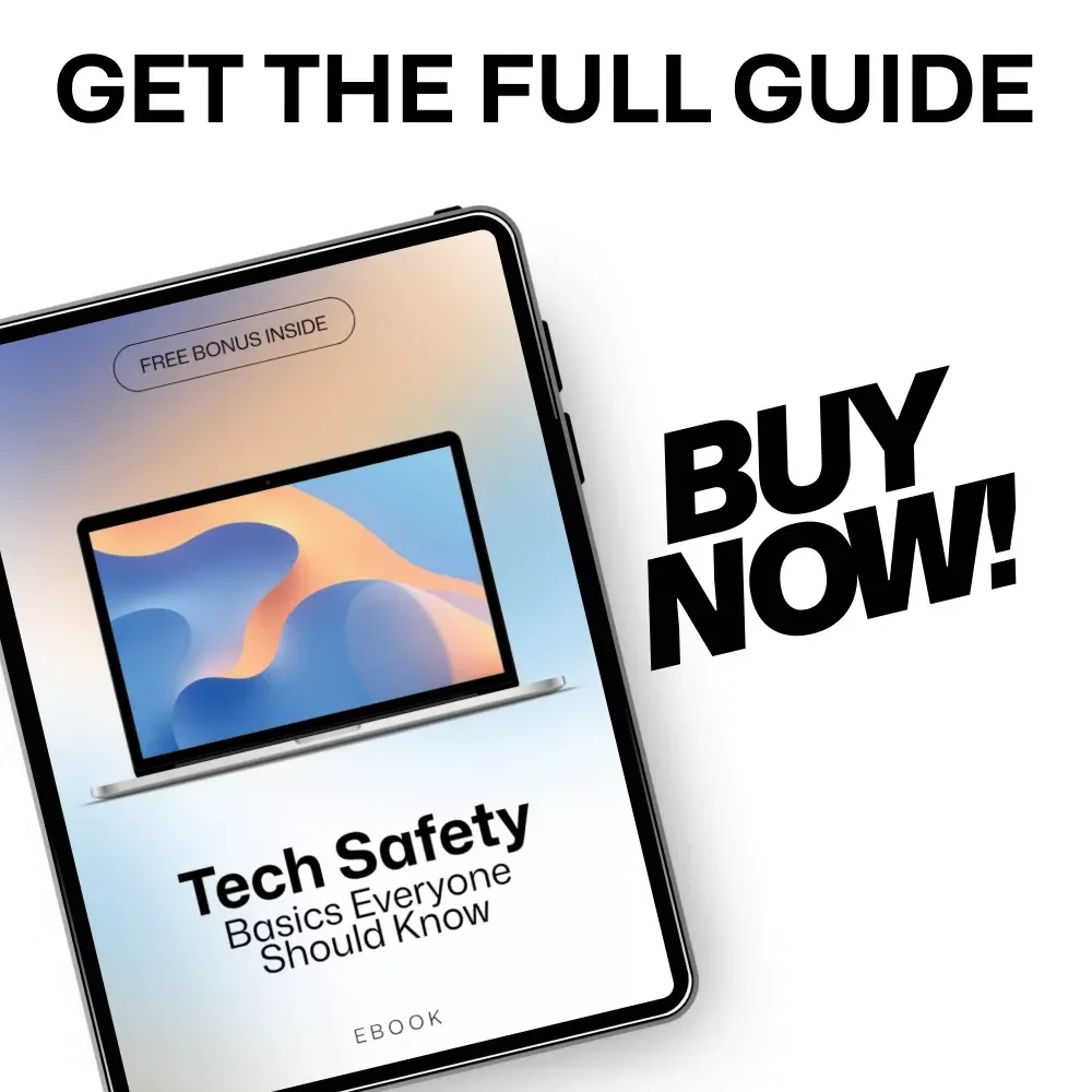 Tech Safety Basics Everyone Should Know | Digital Security Guide for Beginners, Online Safety eBook, Cyber Awareness Checklist, Personal & Family Tech Protection Download